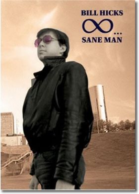 Bill Hicks: Sane Man